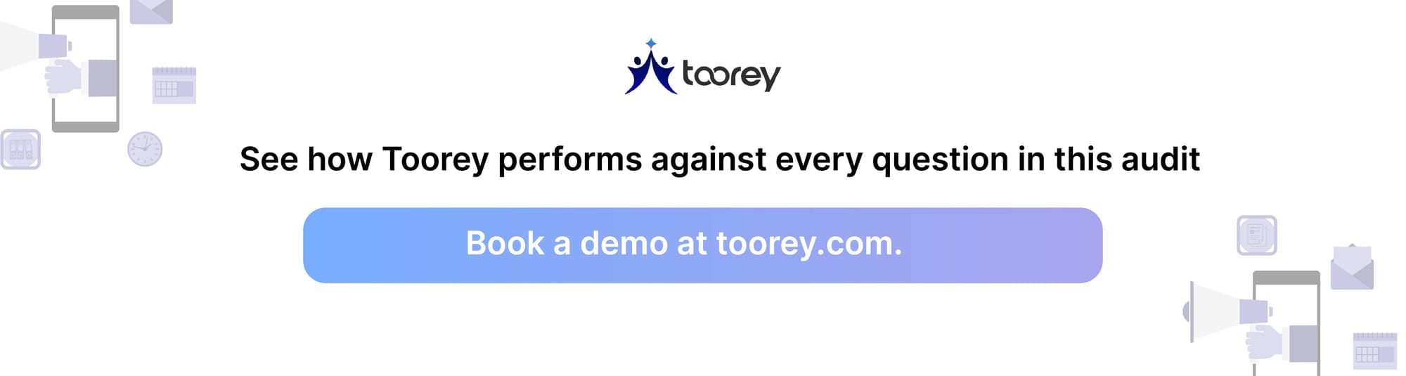 See how Toorey performs against every question in this audit. Book a demo at toorey.com.